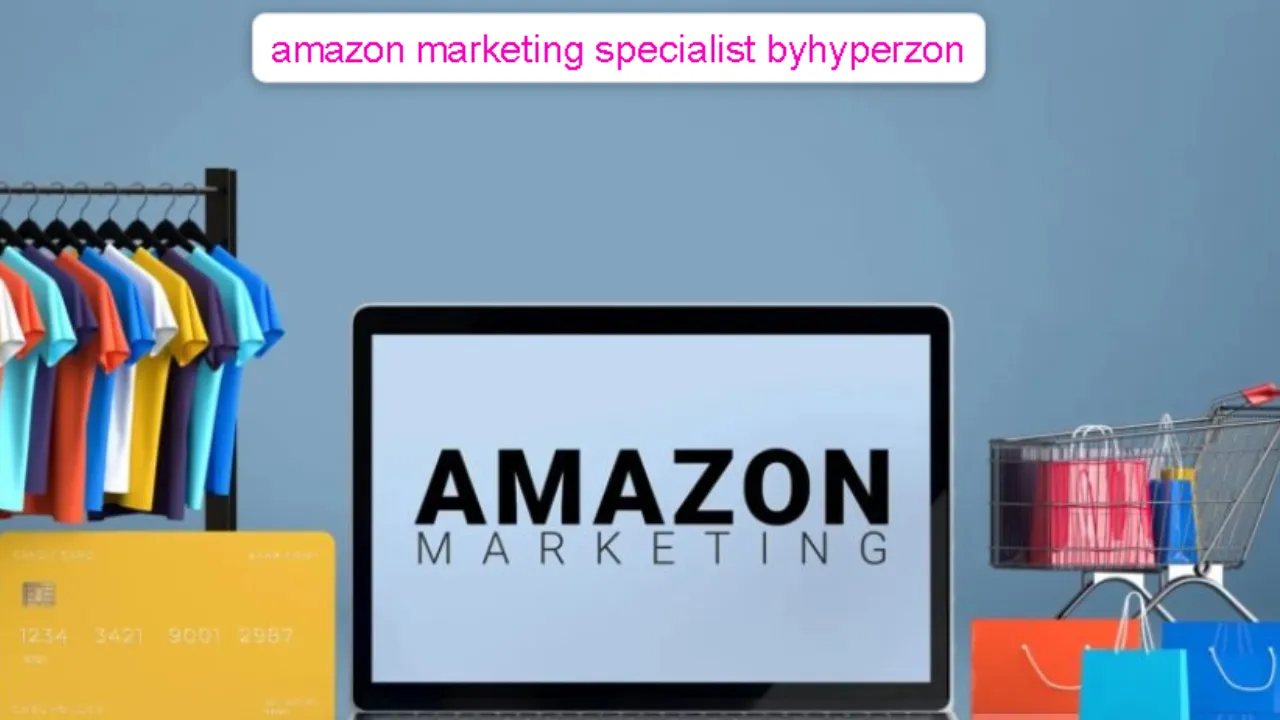 Amazon Marketing Specialist byHyperzon