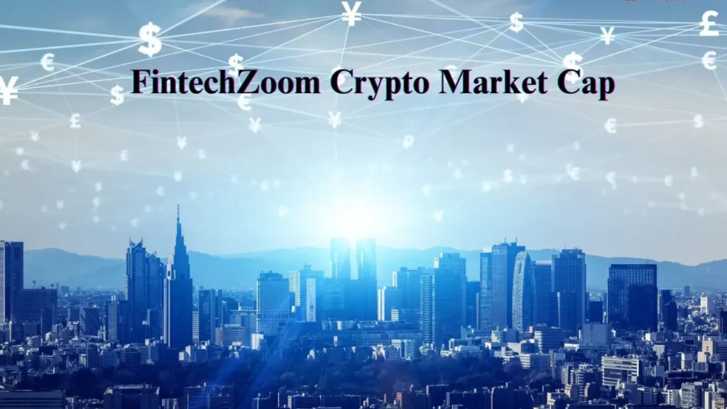 Fintechzoom.com Crypto Market Cap