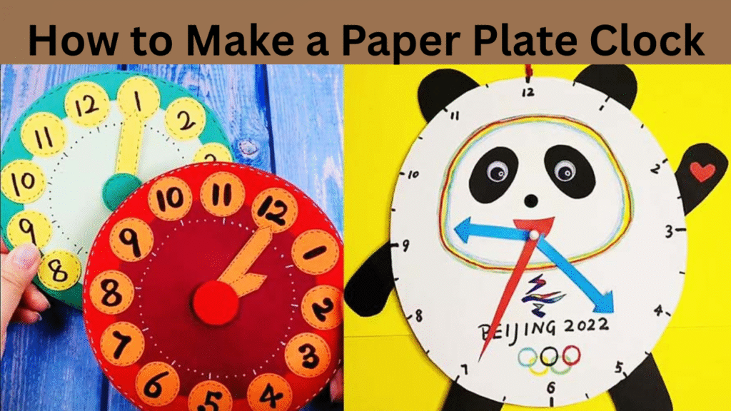 How to Make a Paper Plate Clock